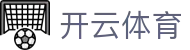 开云体育官方网站 | KAIYUN SPORTS - 全球顶级体育赛事合作平台